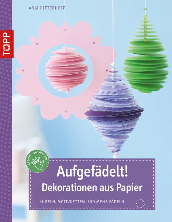 Cover-Bild Aufgefädelt! Dekorationen aus Papier