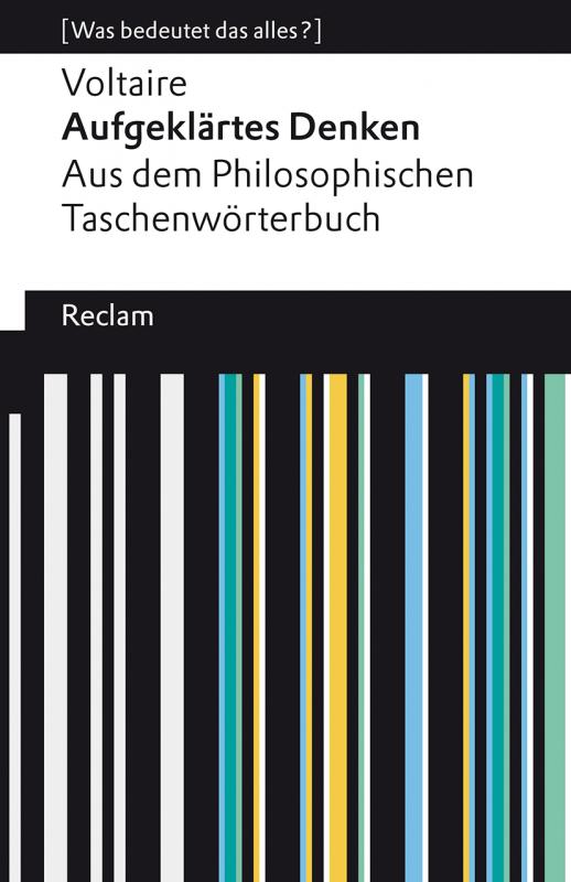 Cover-Bild Aufgeklärtes Denken. Aus dem Philosophischen Taschenwörterbuch. [Was bedeutet das alles?]