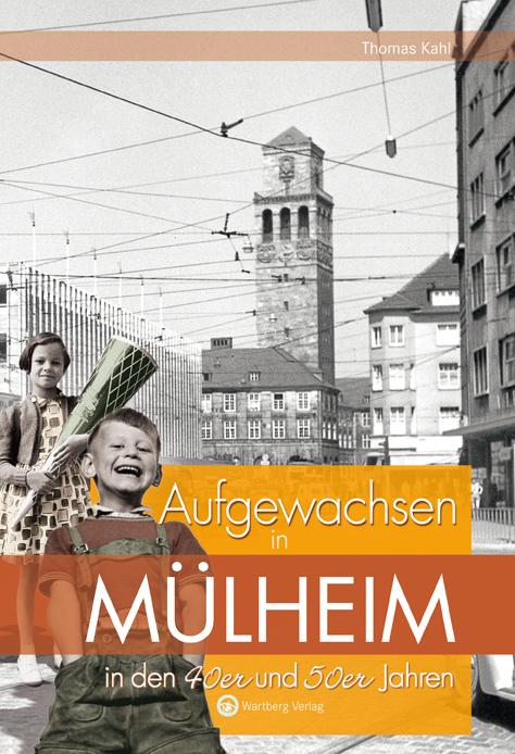 Cover-Bild Aufgewachsen in Mülheim in den 40er und 50er Jahren