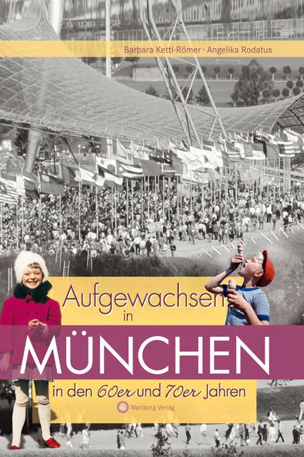 Cover-Bild Aufgewachsen in München in den 60er & 70er Jahren