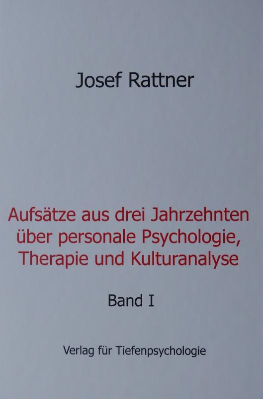 Cover-Bild Aufsätze aus drei Jahrzehnten über personale Psychologie, Therapie und Kulturanalyse