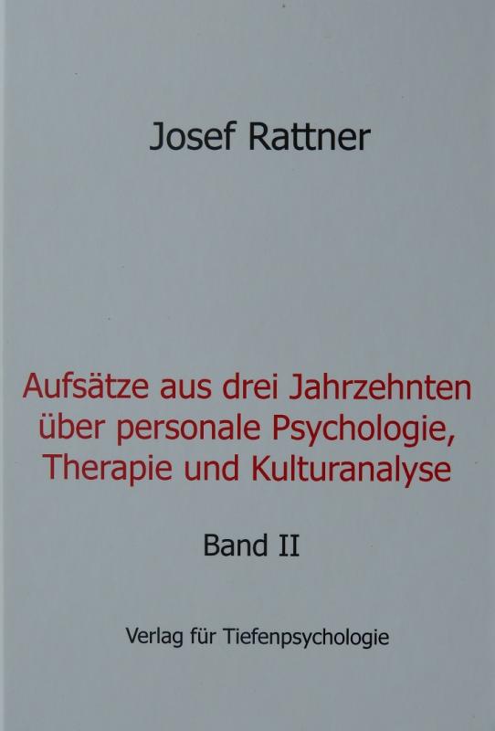 Cover-Bild Aufsätze aus drei Jahrzehnten über personale Psychologie, Therapie und Kulturanalyse