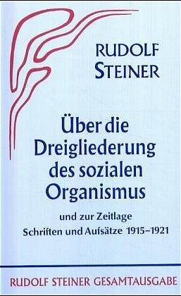 Cover-Bild Aufsätze über die Dreigliederung des sozialen Organismus und zur Zeitlage 1915-1921