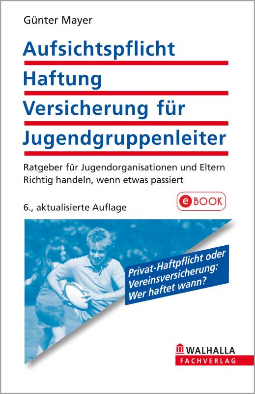 Cover-Bild Aufsichtspflicht, Haftung, Versicherung für Jugendgruppenleiter