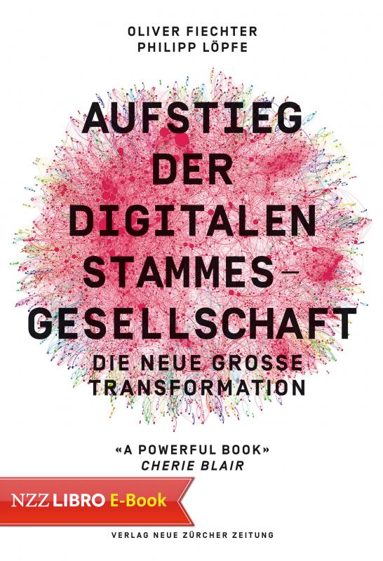 Cover-Bild Aufstieg der digitalen Stammesgesellschaft