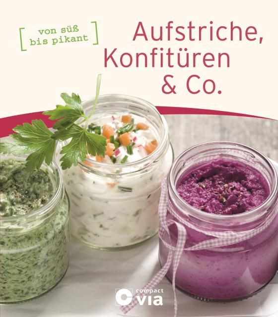 Cover-Bild Aufstriche, Konfitüren & Co.