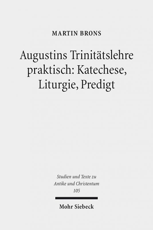 Cover-Bild Augustins Trinitätslehre praktisch: Katechese, Liturgie, Predigt