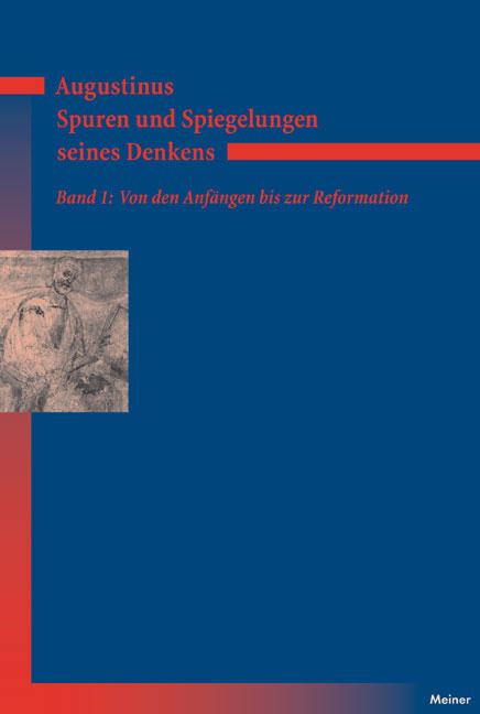 Cover-Bild Augustinus – Spuren und Spiegelungen seines Denkens. Band 1