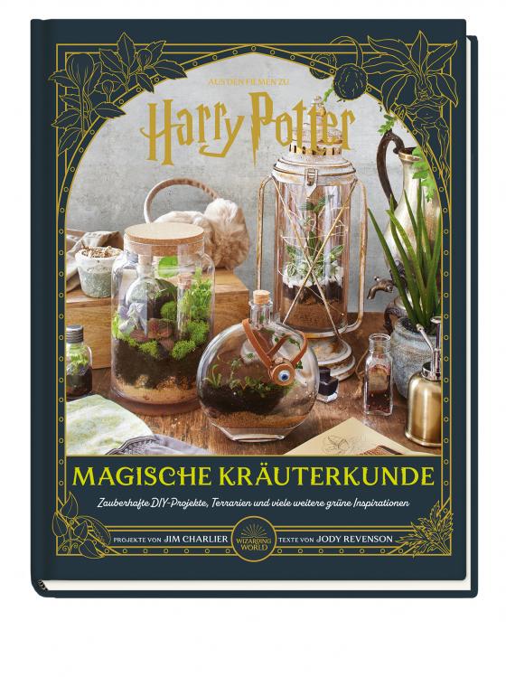 Cover-Bild Aus den Filmen zu Harry Potter: Magische Kräuterkunde - Zauberhafte DIY-Projekte, Terrarien und viele weitere grüne Inspirationen