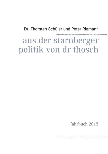 Cover-Bild Aus der Starnberger Politik von Dr. Thosch