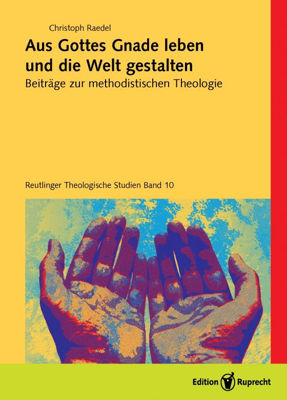 Cover-Bild Aus Gottes Gnade leben und die Welt gestalten