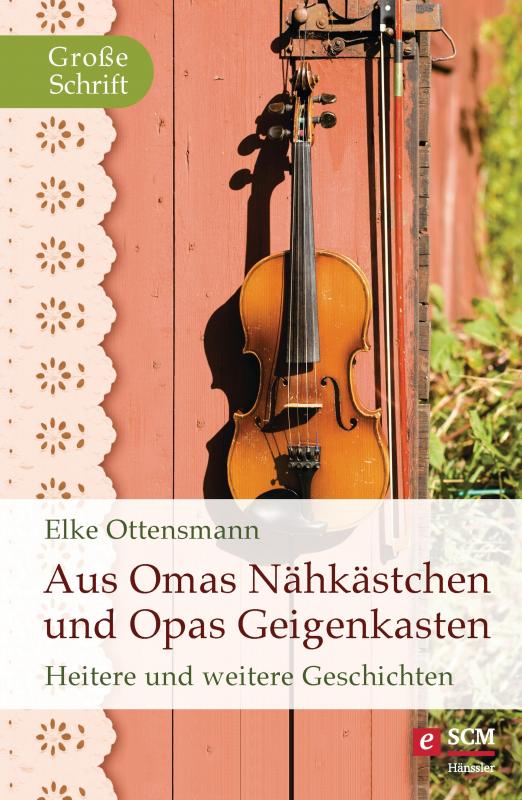 Cover-Bild Aus Omas Nähkästchen und Opas Geigenkasten