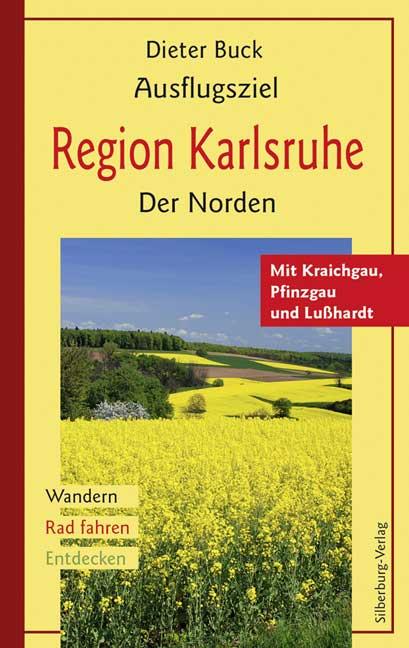 Cover-Bild Ausflugsziel Region Karlsruhe. Der Norden