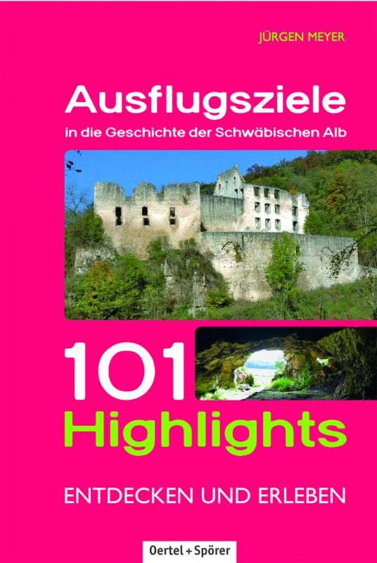 Cover-Bild Ausflugsziele in die Geschichte der Schwäbischen Alb