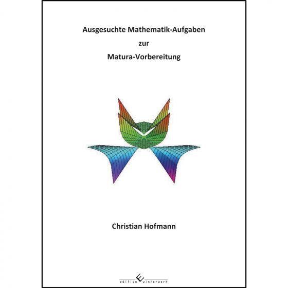 Cover-Bild Ausgesuchte Mathematik-Aufgaben zur Matura-Vorbereitung