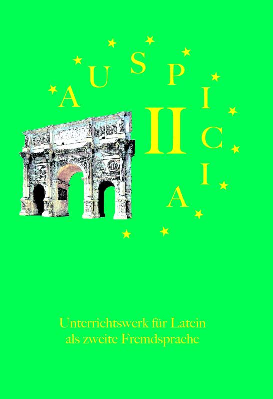 Cover-Bild Auspicia. Unterrichtswerk für Latein als zweite Fremdsprache / Auspicia II
