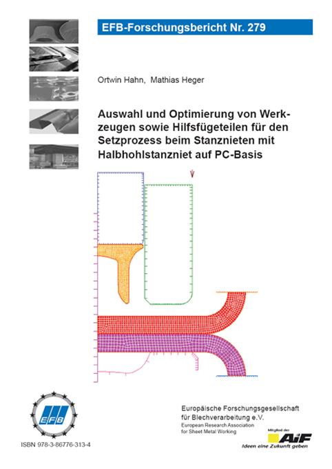 Cover-Bild Auswahl und Optimierung von Werkzeugen sowie Hilfsfügeteilen für den Setzprozess beim Stanznieten mit Halbhohlstanzniet auf PC-Basis