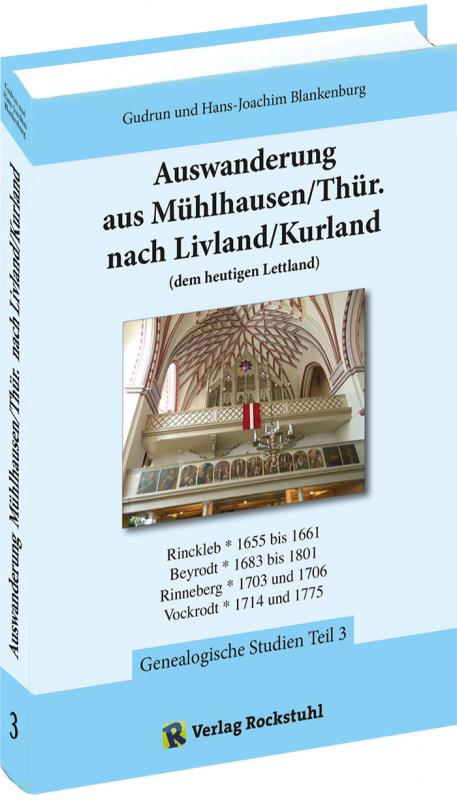 Cover-Bild Auswanderung aus Mühlhausen/Thür. nach Livland/Kurland (dem heutigen Lettland) - Band 3 von 4