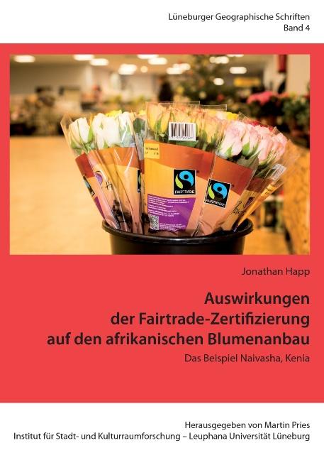 Cover-Bild Auswirkungen der Fairtrade-Zertifizierung auf den afrikanischen Blumenanbau