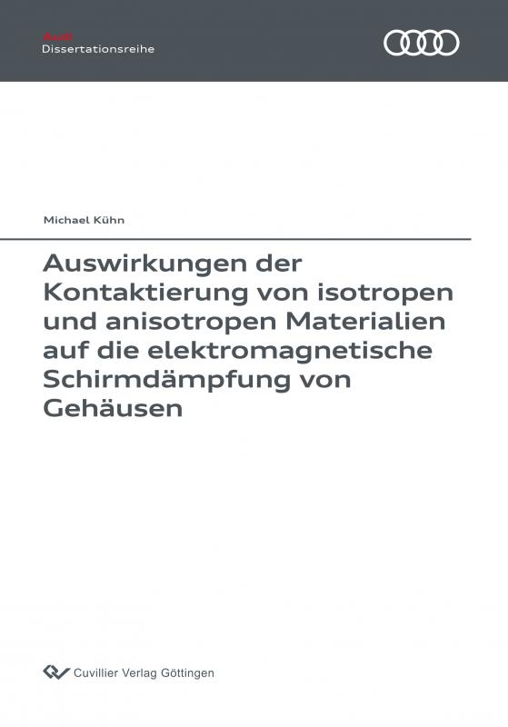 Cover-Bild Auswirkungen der Kontaktierung von isotropen und anisotropen Materialien auf die elektromagnetische Schirmdämpfung von Gehäusen