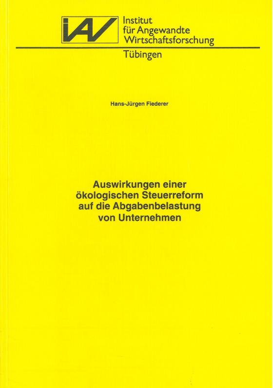 Cover-Bild Auswirkungen einer ökologischen Steuerreform auf die Abgabenbelastung von Unternehmen