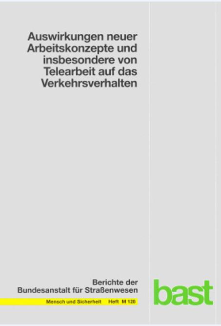 Cover-Bild Auswirkungen neuer Arbeitskonzepte und insbesondere von Telearbeit auf das Verkehrsverhalten