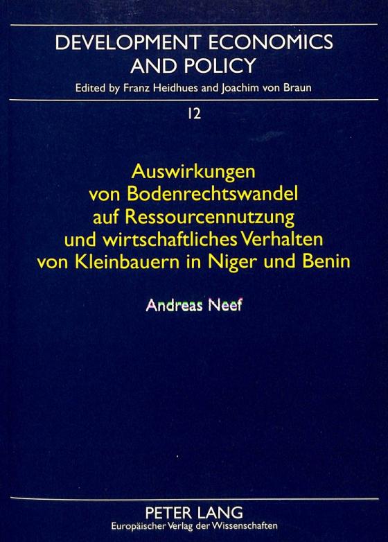 Cover-Bild Auswirkungen von Bodenrechtswandel auf Ressourcennutzung und wirtschaftliches Verhalten von Kleinbauern in Niger und Benin