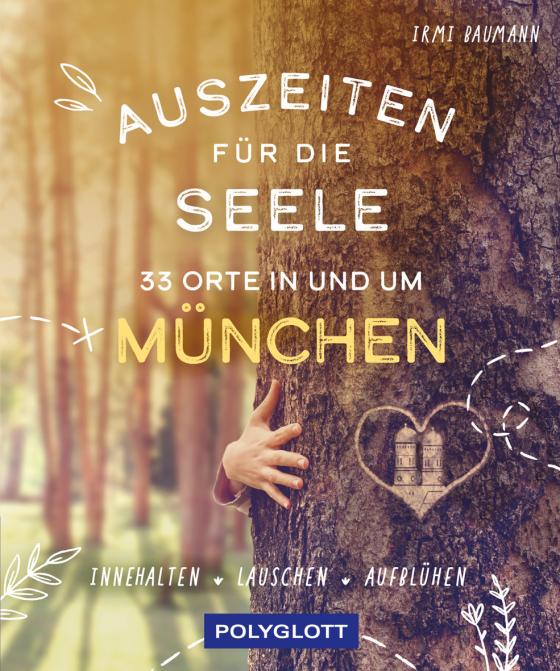 Cover-Bild Auszeiten für die Seele in und um München