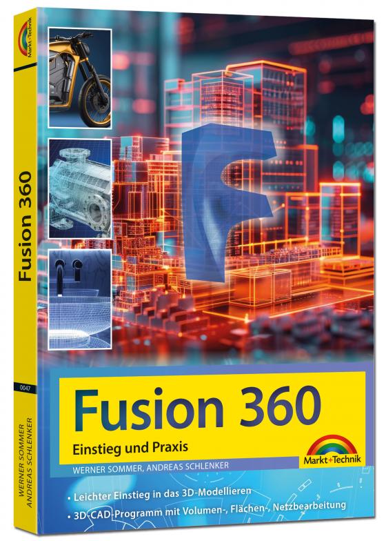 Cover-Bild Autodesk Fusion 360 - 3D CAD - Konstruktion - Fertigung - Einstieg und Praxis mit vielen Praxisbeispielen