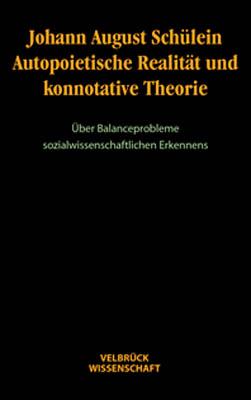 Cover-Bild Autopoietische Realität und konnotative Theorie