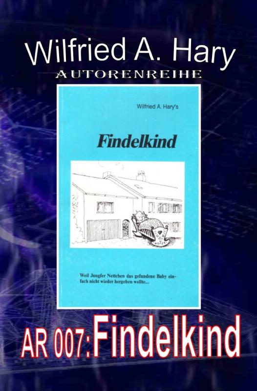 Cover-Bild AUTORENREIHE / Autorenreihe 007: Findelkind