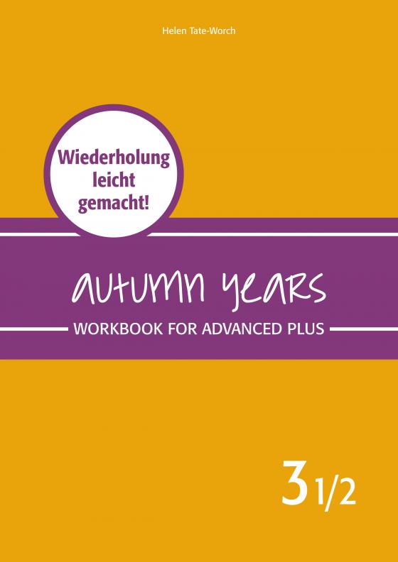 Cover-Bild Autumn Years - Englisch für Senioren 3 1/2 - Advanced Plus - Workbook