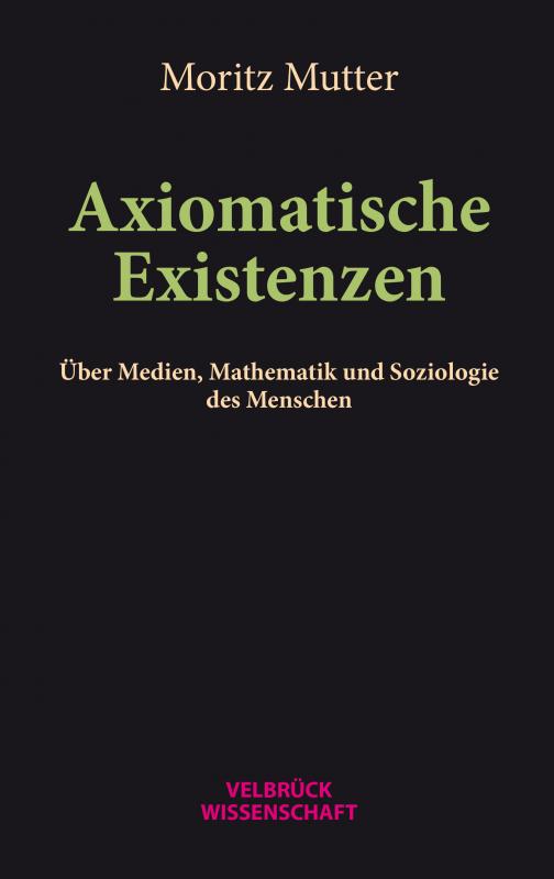 Cover-Bild Axiomatische Existenzen