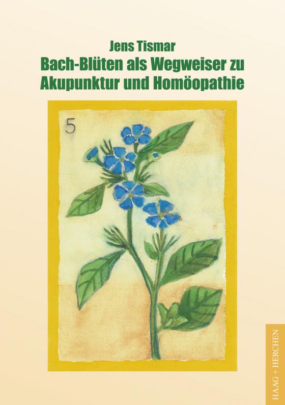 Cover-Bild Bach-Blüten als Wegweiser zu Akupunktur und Homöopathie