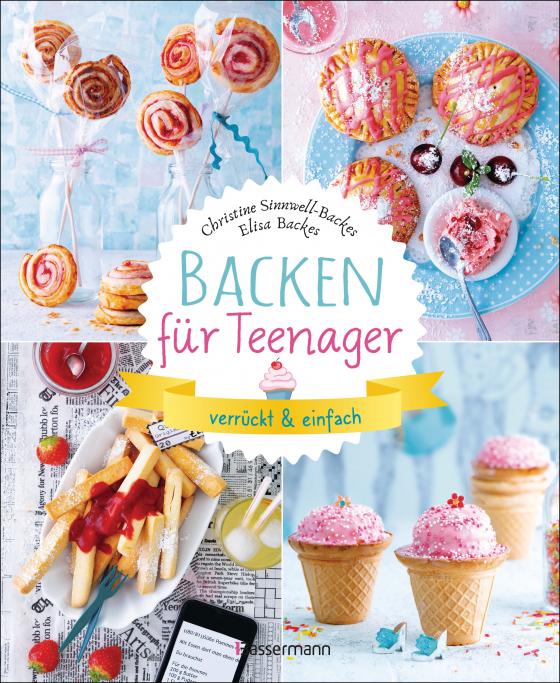 Cover-Bild Backen für Teenager - verrückt & einfach