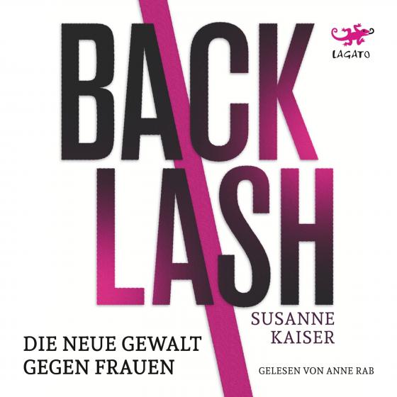 Cover-Bild Backlash - Die neue Gewalt gegen Frauen