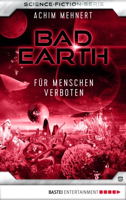 Cover-Bild Bad Earth 8 - Science-Fiction-Serie