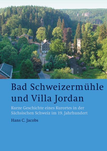 Cover-Bild Bad Schweizermühle und Villa Jordan