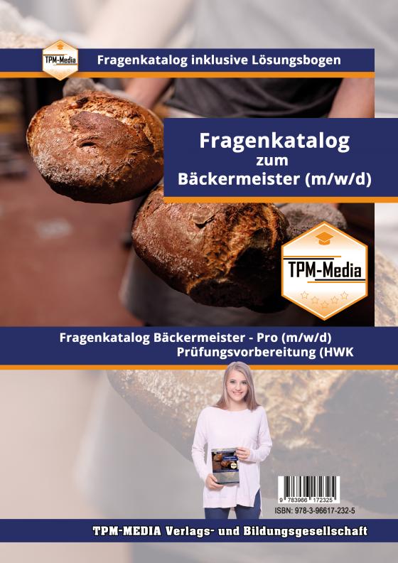 Cover-Bild Bäckermeister (m/w/d) PRO - Fragenkatalog mit über 4100 Lern-/Prüfungsfragen (Buch-/Printversion)