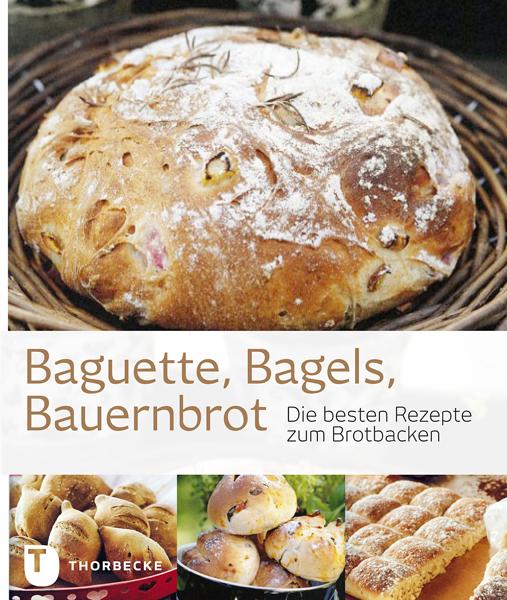 Cover-Bild Baguette, Bagels, Bauernbrot