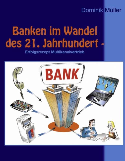 Cover-Bild Banken im Wandel des 21. Jahrhundert