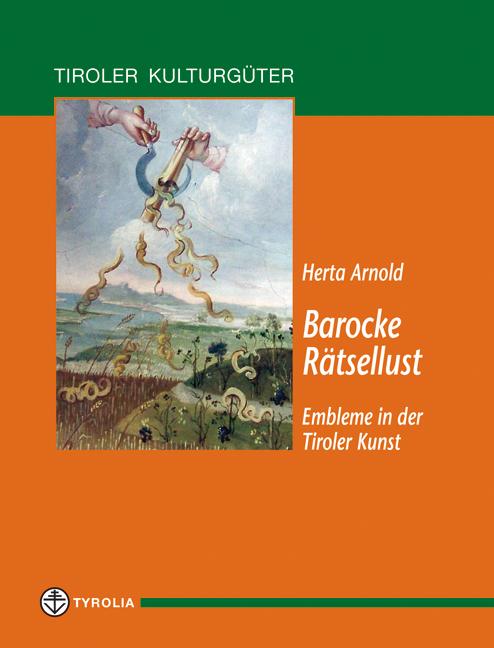 Cover-Bild Barocke Rätsellust - Embleme in der Tiroler Kunst