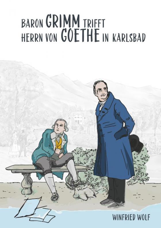 Cover-Bild Baron Grimm trifft Herrn von Goethe in Karlsbad