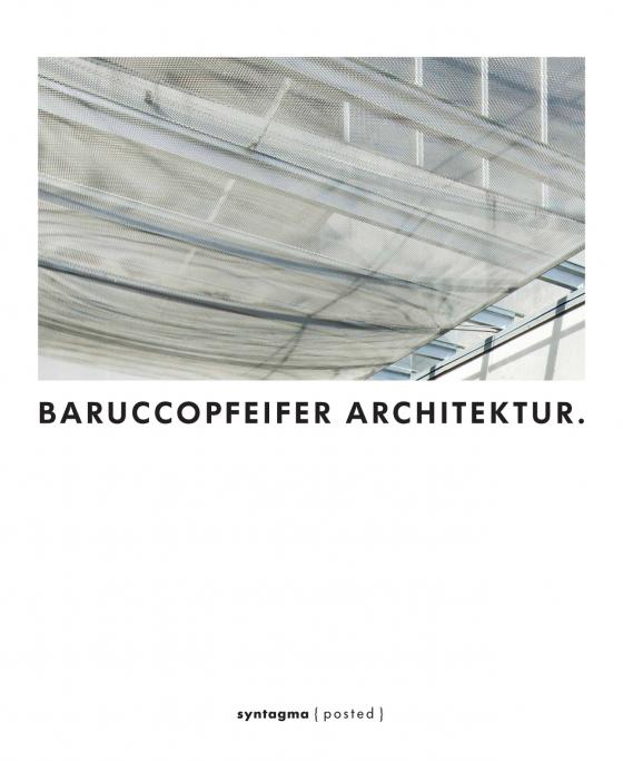 Cover-Bild BaruccoPfeifer Architektur.
