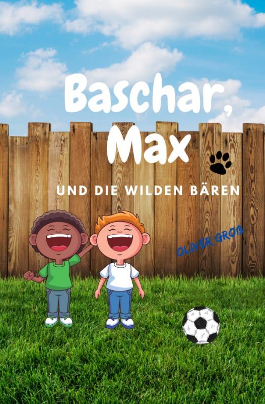 Cover-Bild Baschar, Max und die wilden Bären