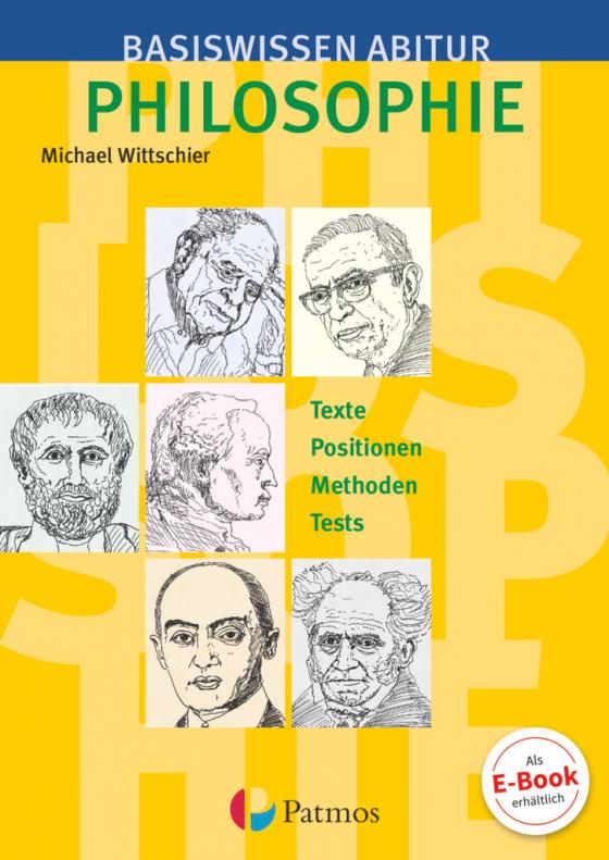 Cover-Bild Basiswissen Abitur Philosophie - Texte - Positionen - Methoden - Tests