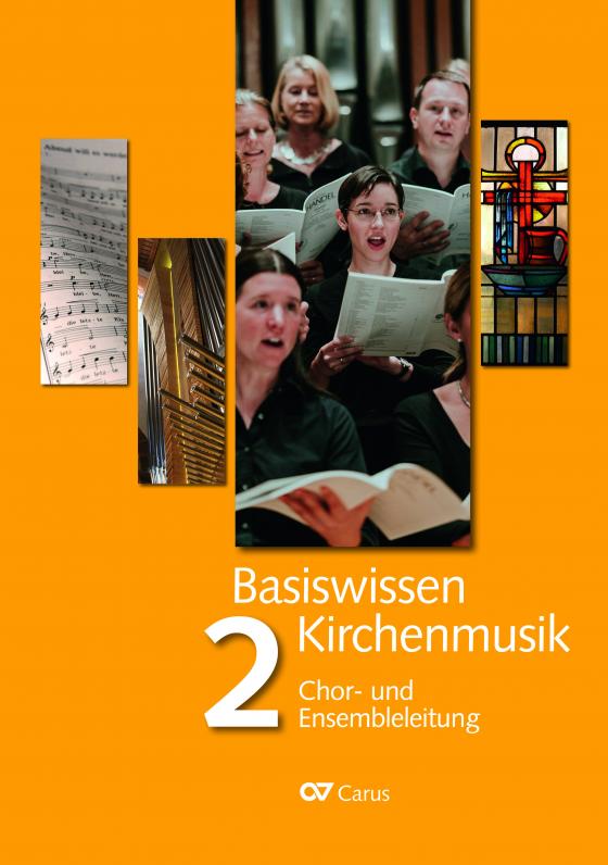 Cover-Bild Basiswissen Kirchenmusik (Band 2): Chor- und Ensembleleitung