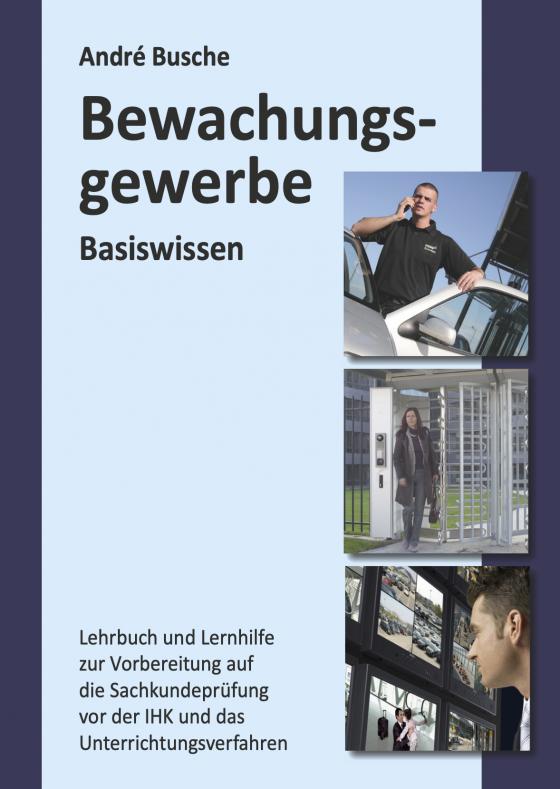 Cover-Bild Basiswissen Sachkundeprüfung Bewachungsgewerbe § 34a GewO