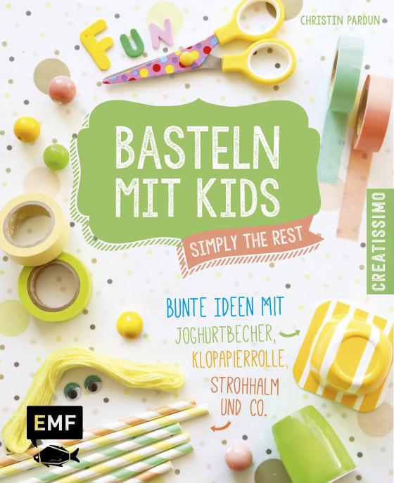 Cover-Bild Basteln mit Kids – Simply the Rest