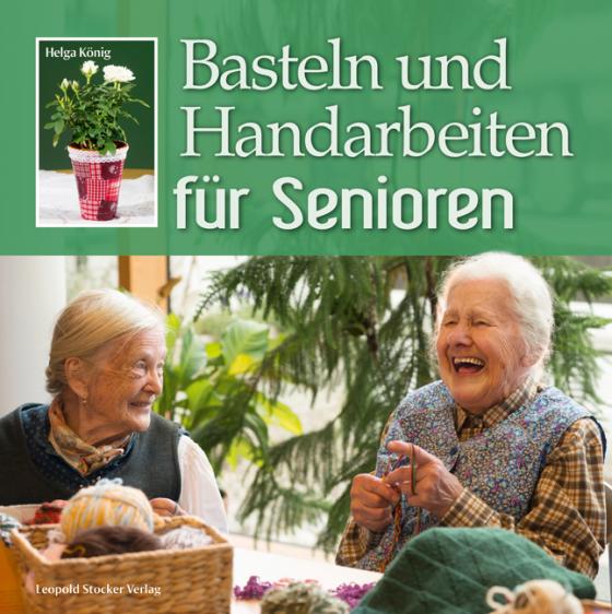 Cover-Bild Basteln und Handarbeiten für Senioren